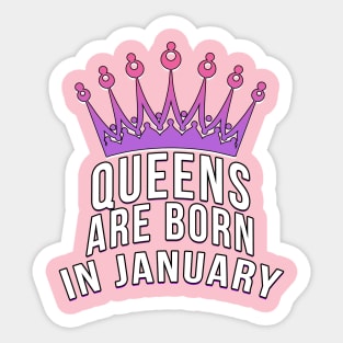 Queens are born in January Sticker